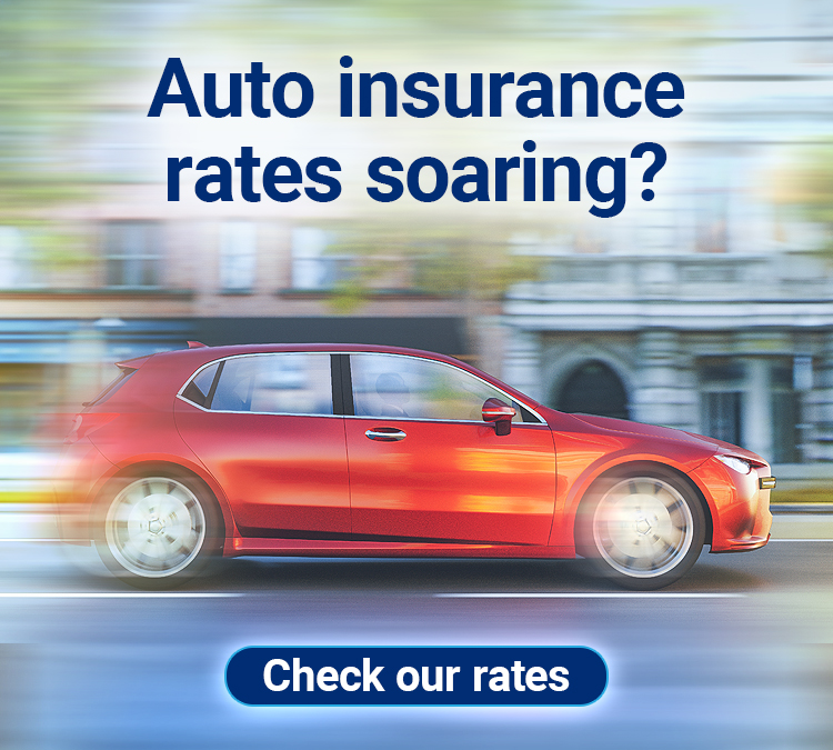 Auto insurance rates soaring? Check our rates