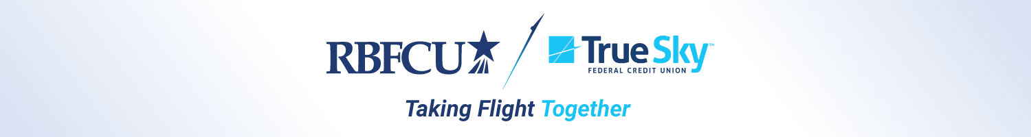 True Sky, RBFCU to Merge: Taking Flight Together!
