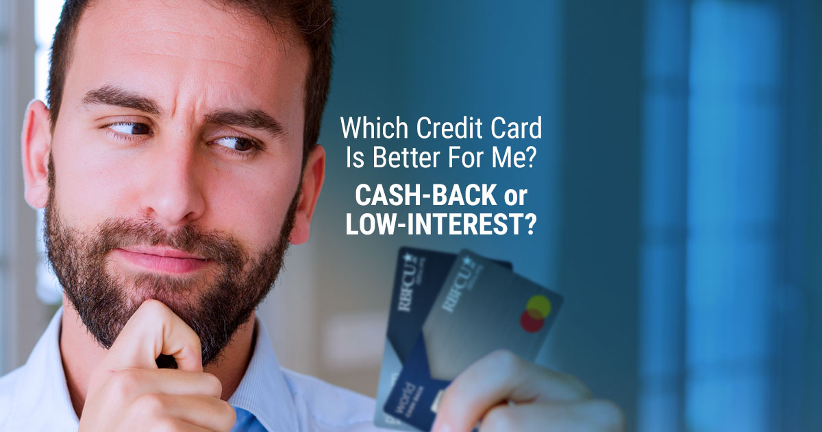 WhichCreditCardisBetterforMeCash-BackorLow-Interest